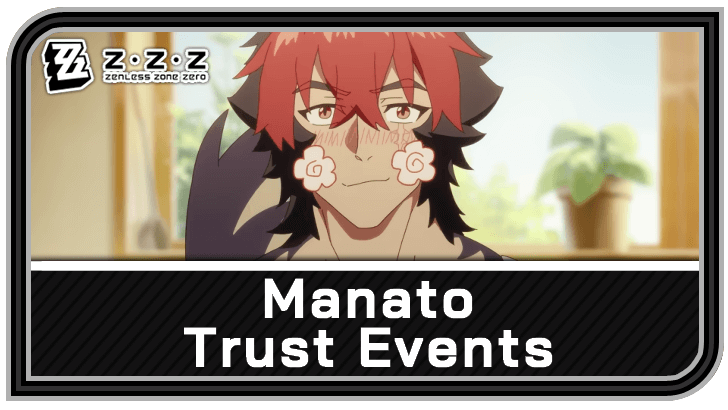 Zenless Zone Zero Komano Manato Trust Events and Quality Time Guide