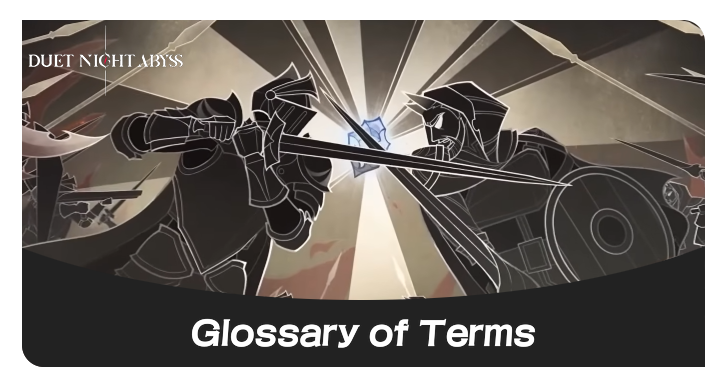 Duet Night Abyss - Glossary of Terms