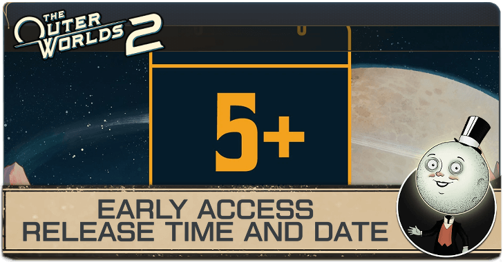 The Outer Worlds 2 - Early Access Release Time and Date