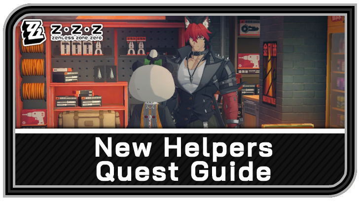 Zenless Zone Zero - New Helpers Commission Guide