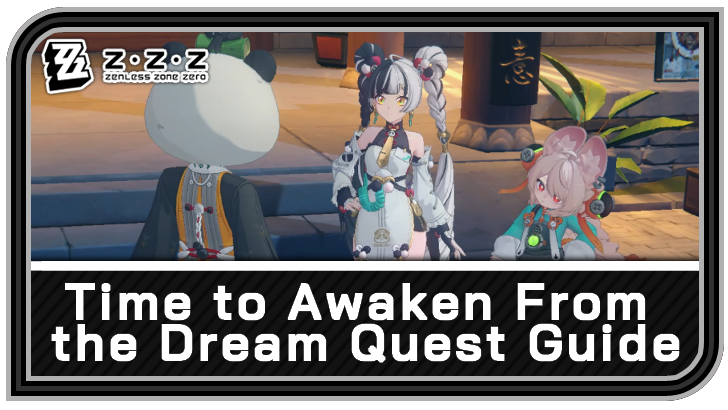 Zenless Zone Zero - Time to Awaken From the Dream Commission Guide