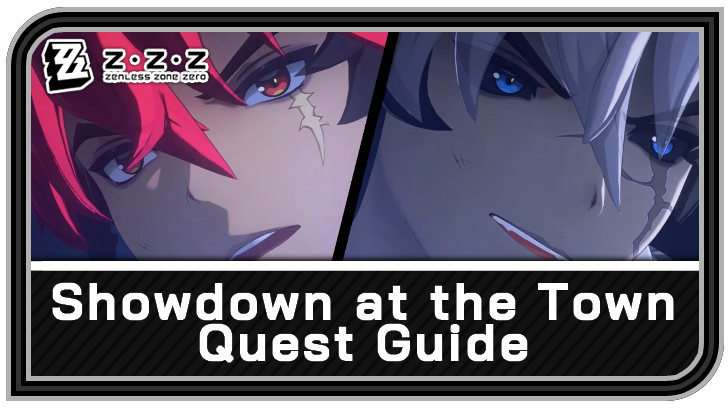 Zenless Zone Zero - Showdown at the Town Quest Guide