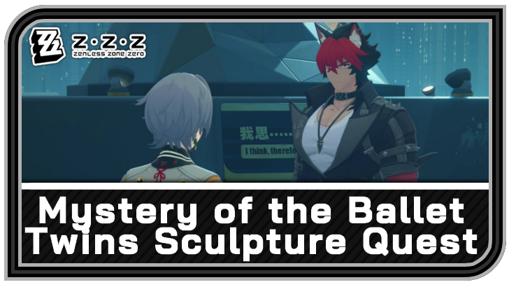 Zenless Zone Zero - Mystery of the Ballet Twins Sculpture! Commission Guide
