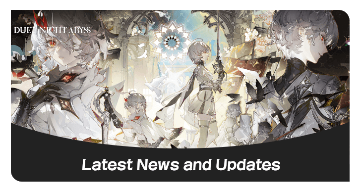 Duet Night Abyss Latest News and Updates