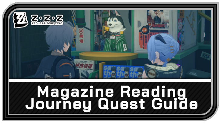 Zenless Zone Zero - Magazine Reading Journey Commission Guide