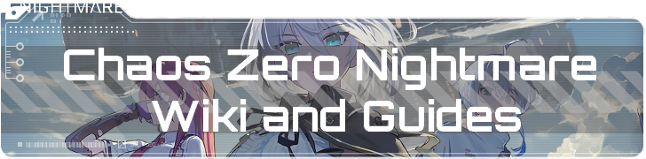Chaos Zero Nightmare Wiki and Guides