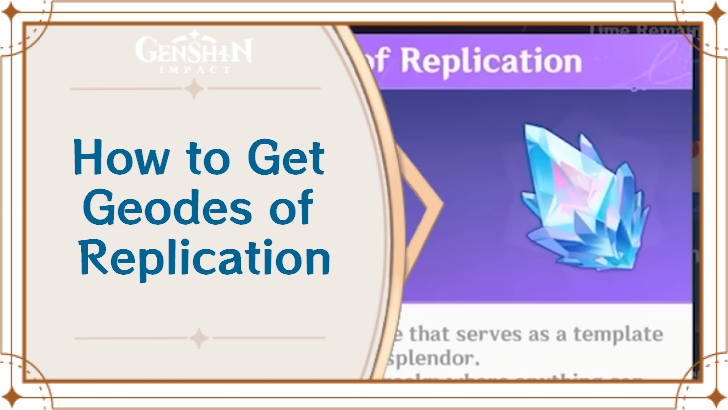 How to Get Geodes of Replication