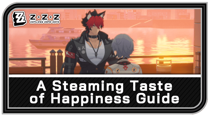 Zenless Zone Zero - A Steaming Taste of Happiness! Commission Guide