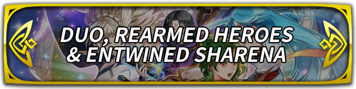Duo, Rearmed Heroes & Entwined Sharena Banner
