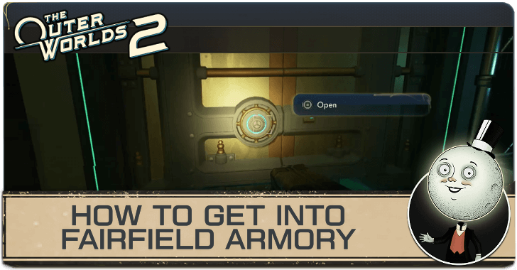 Outer Worlds 2 How to Get Into Fairfield Armory