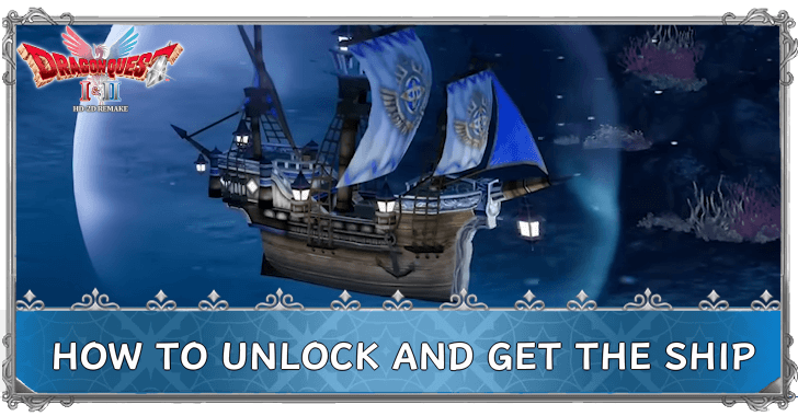 DQ 2 - How To Unlock And Get The Ship
