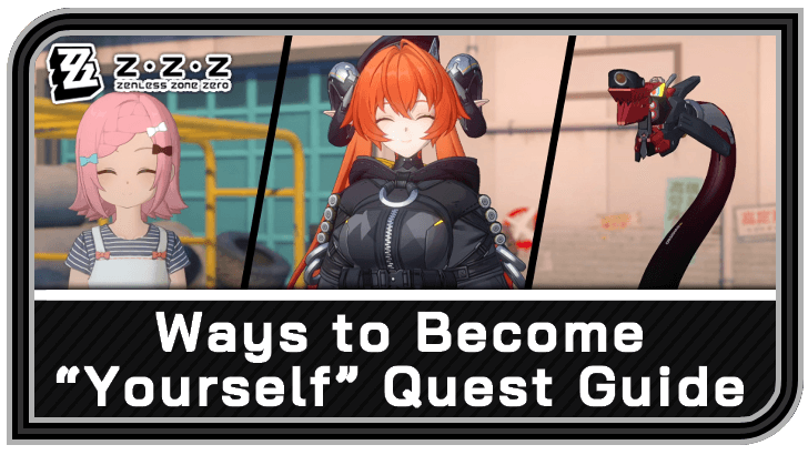Zenless Zone Zero - Ways to Become “Yourself” Commission Guide