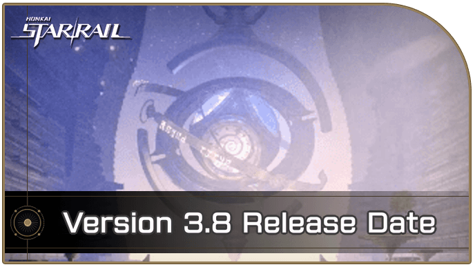 HSR - 3.8 Banners and Release Date
