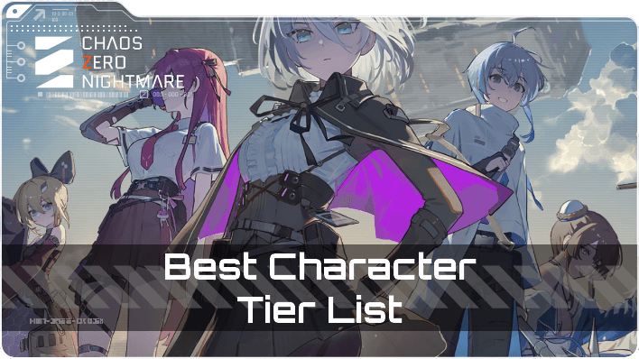 Chaos Zero Nightmare Best Character Tier List