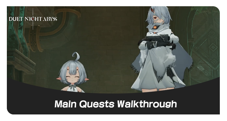 Duet Night Abyss DNA Main Quests