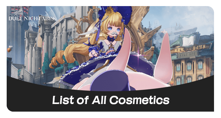 Duet Night Abyss - List of All Cosmetics
