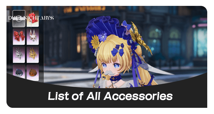 Duet Night Abyss - List of All Accessories