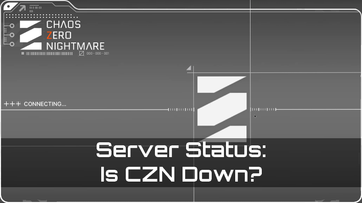 Chaos Zero Nightmare - Chaos Zero Nightmare Server Status Is CZN down