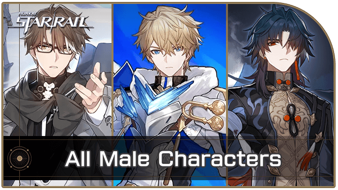Honkai Star Rail - List of All Male Characters