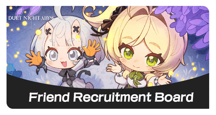 Duet Night Abyss - Friend Recruitment Board