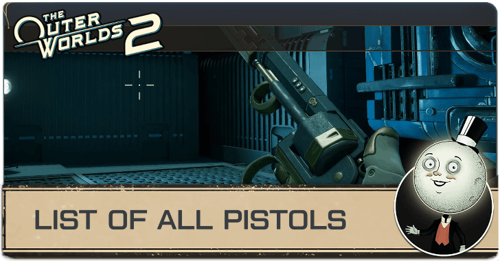The Outer Worlds 2 - List of All Pistols