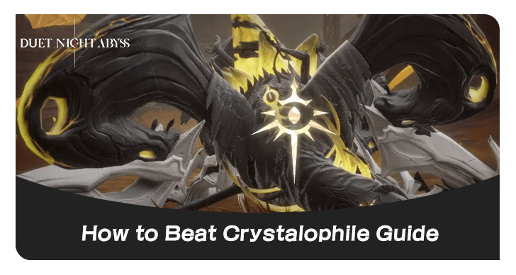 How to Beat Crystalophile Boss Guide Banner Duet Night Abyss