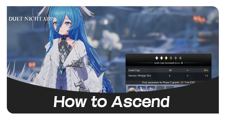 Duet Night Abyss - Ascension Guide - How to Ascend
