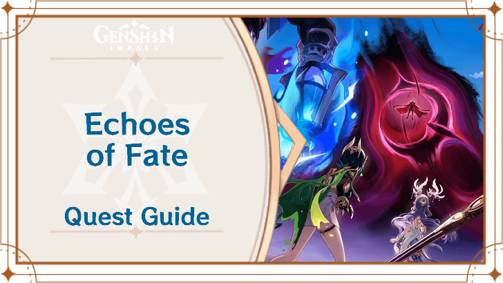 Genshin Impact - Echoes of Fate Archon Quest Guide
