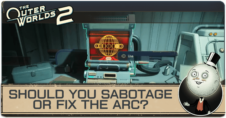 Outer Worlds 2 Should You Sabotage or Fix the Arc