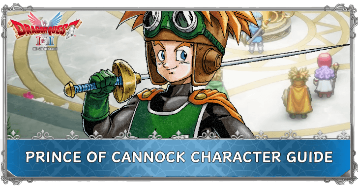 DRAGON QUEST I & II HD-2D Remake Prince of Cannock Character Guide