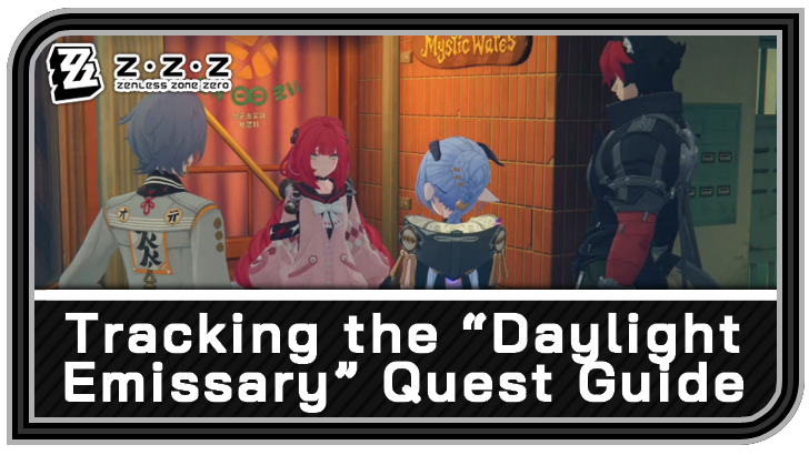 Zenless Zone Zero - Tracking the Daylight Emissary Commission Guide