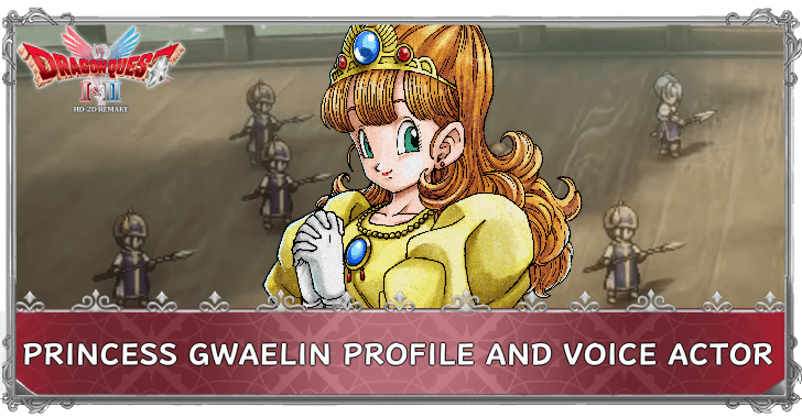 DRAGON QUEST I & II HD-2D Remake Princess Gwaelin Profile and Voice Actor