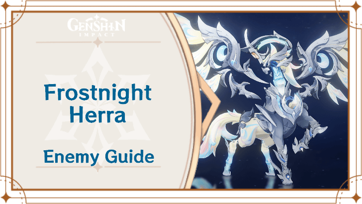 Genshin Impact - Frostnight Herra Enemy Guide