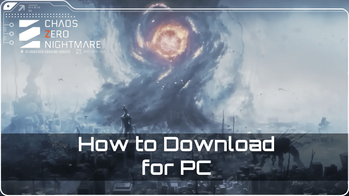 Chaos Zero Nightmare - How to Download for PC