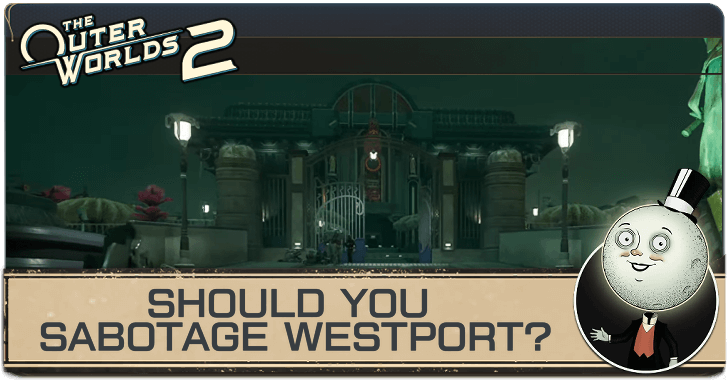 Outer Worlds 2 Sabotage Westport