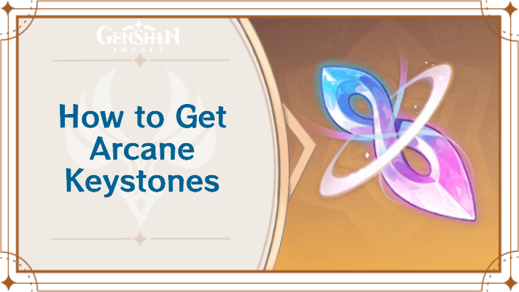 Genshin Impact - How to Get Arcane Keystones