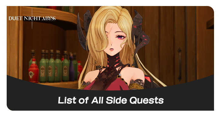 Duet Night Abyss List of All Side Quests