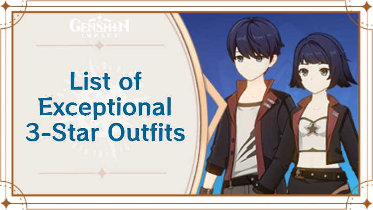 Genshin Impact - List of Exceptional 3-Star Outfits