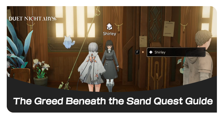 Duet Night Abyss The Greed Beneath The Sand Quest Guide