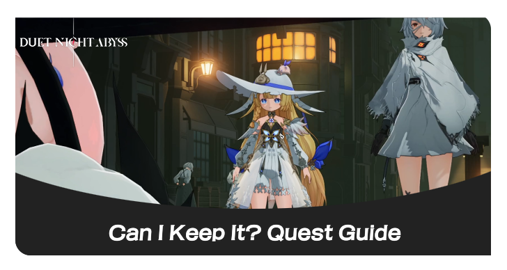 Duet Night Abyss Can I Keep It Quest Guide