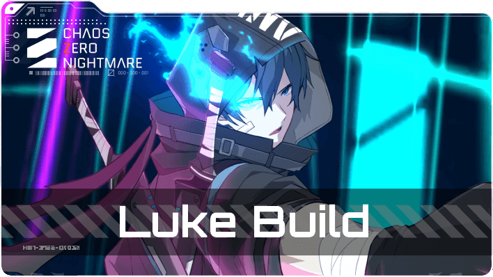 Chaos Zero Nightmare Luke Best Team and Build