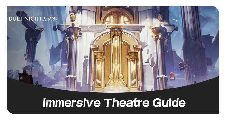 Duet Night Abyss Immersive Theatre Guide