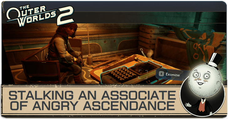 Stalking an Associate of Angry Ascendance Walkthrough