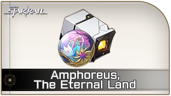 Honkai Star Rail - Amphoreus, The Eternal Land Relic Guide and Cavern Location