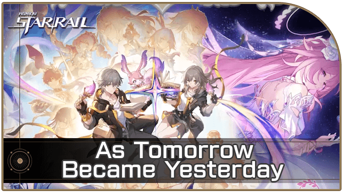 Honkai Star Rail - As Tomorrow Became Yesterday Mission Guide