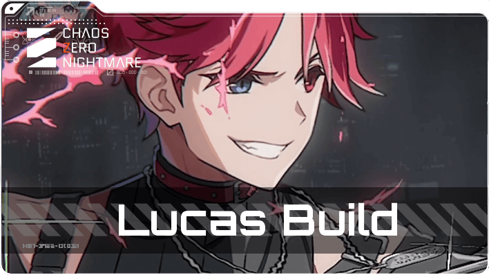 Chaos Zero Nightmare Lucas Best Team and Build
