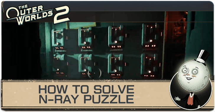 Outer Worlds 2 How to Solve N-Ray Puzzle