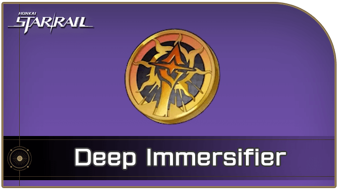 Honkai Star Rail - How to Get Deep Immersifier