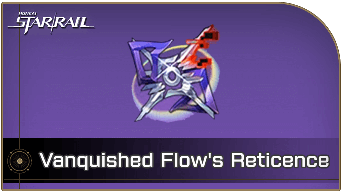 Honkai Star Rail - Vanquished Flow