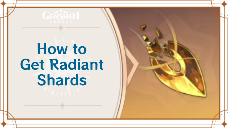 Genshin Impact - How to Get Radiant Shards